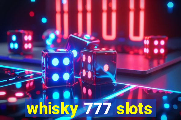 whisky 777 slots